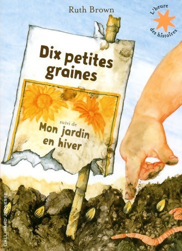 Livrenpoche : Dix petites graines suivi de Mon jardin en hiver - L'heure des histoires - De 3 à 7 ans - Ruth Brown - Livre
