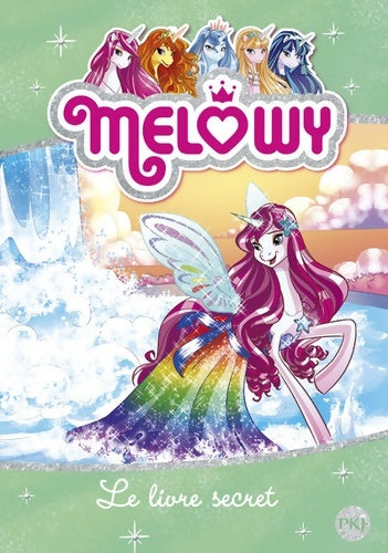 Livrenpoche : Melowy Tome VI : Le livre secret - Danielle Star - Livre