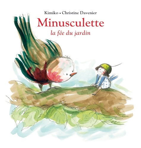 Livrenpoche : Minusculette la fée du jardin - Kimiko - Livre
