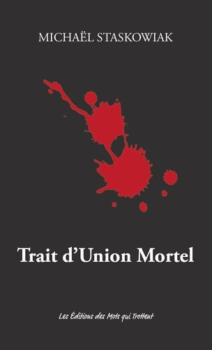 Livrenpoche : Trait d'union mortel - Michael Staskowiak - Livre
