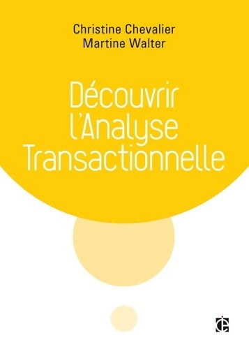 Livrenpoche : Découvrir l'analyse transactionnelle - Christine Chevalier - Livre