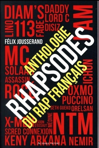 Livrenpoche : Rhapsodes anthologie du rap français - JOUSSERAND FELIX - Livre
