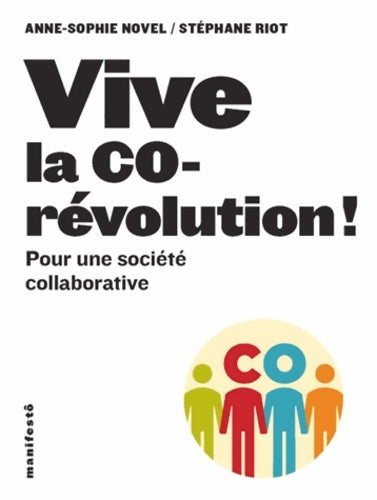 Livrenpoche : Vive la corévolution ! : Pour une société collaborative - Stéphane Riot - Livre