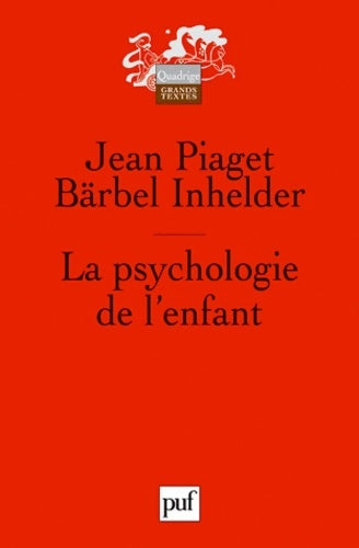 Livrenpoche : La psychologie de l'enfant - Jean Piaget, Inhelder Bärbel - Livre