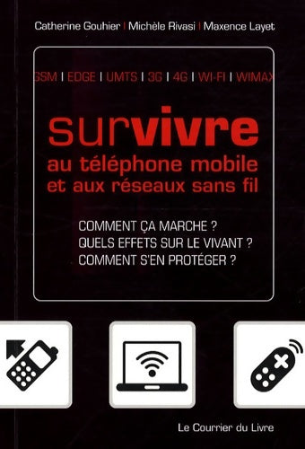 Livrenpoche : Survivre au Téléphone Mobile et aux Réseaux Sans Fil - Maxence Layet - Livre