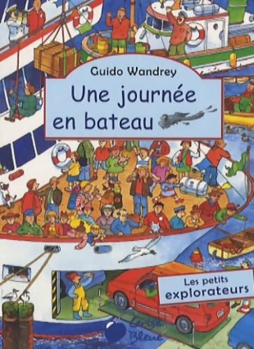 Livrenpoche : Une journée en bateau - Guido Wandrey - Livre