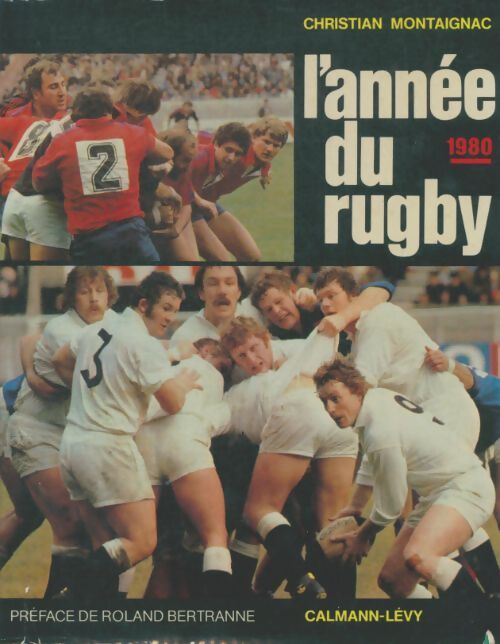 Livrenpoche : L'année du rugby 1980 - Christian Montaignac - Livre