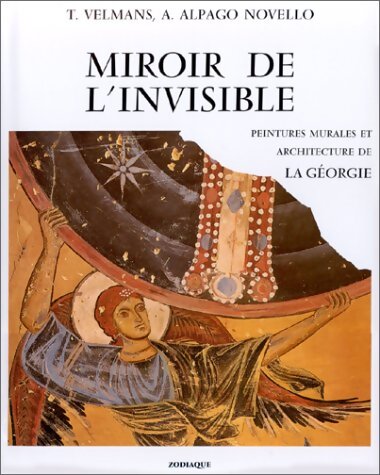 Livrenpoche : Miroir de l'invisible : Peintures murales et architecture de la Géorgie - Tania Velmans - Livre