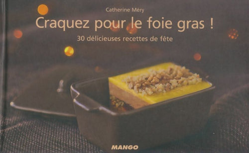 Craquez pour le foie gras ! - Catherine Méry - Livre
