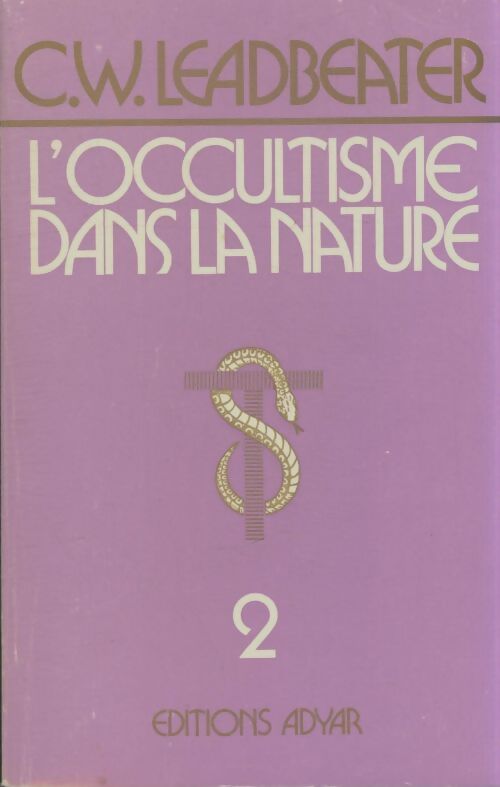 Livrenpoche : L'occultisme dans la nature Tome II - Charles Webster Leadbeater - Livre
