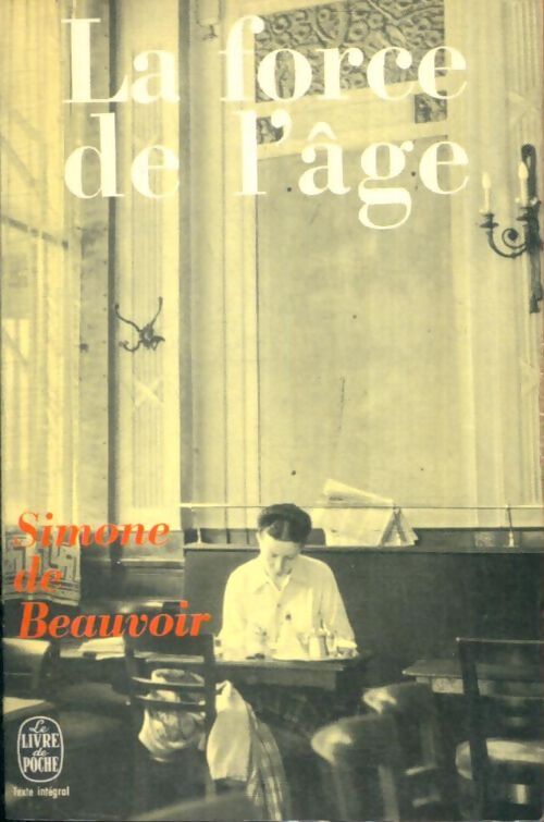 La force de l'âge - Simone De Beauvoir - Livre