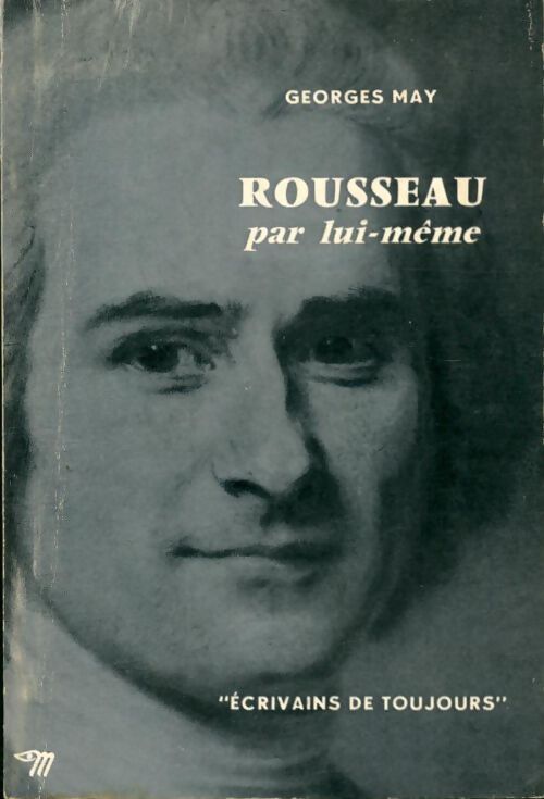 Rousseau par lui-même - Georges May - Livre