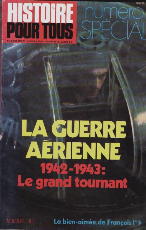 Livrenpoche : Histoire pour tous hors-série n°18 : La guerre aérienne - Collectif - Livre