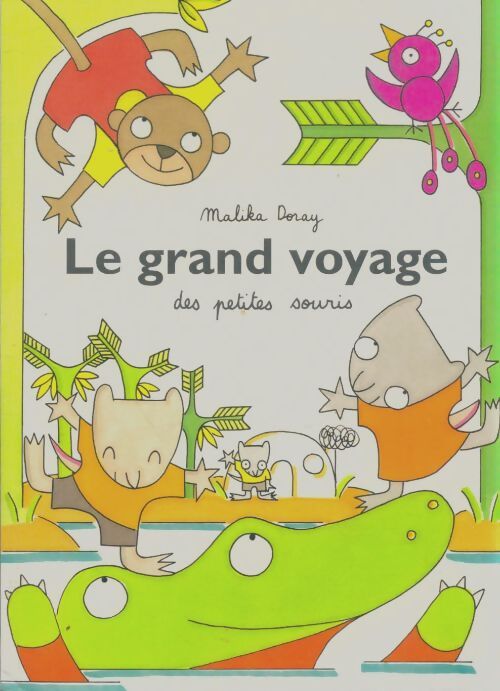 Livrenpoche : Le grand voyage des petites souris - Malika Doray - Livre