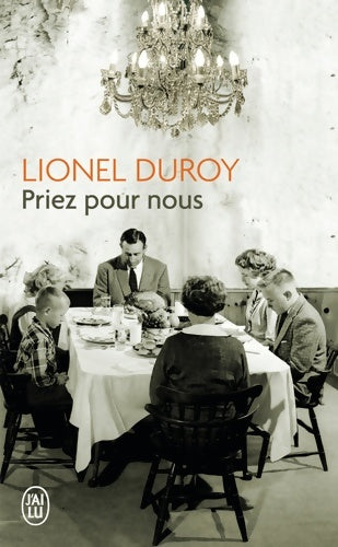 Priez pour nous - Lionel Duroy - Livre
