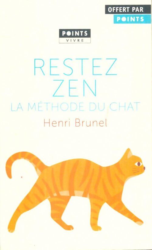 Livrenpoche : Restez zen : La méthode du chat - Henri Brunel - Livre
