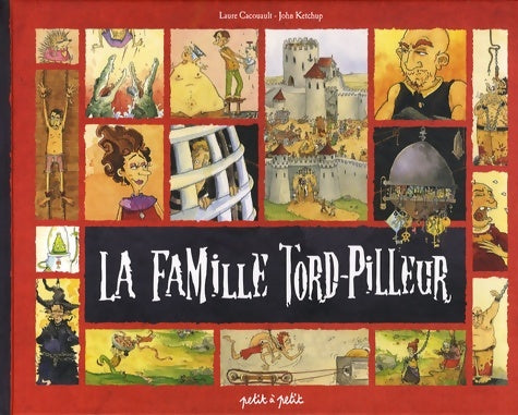 Livrenpoche : La famille Tord-Pilleur : La véritable histoire d'une famille de bourreaux - Laure Cacouault - Livre
