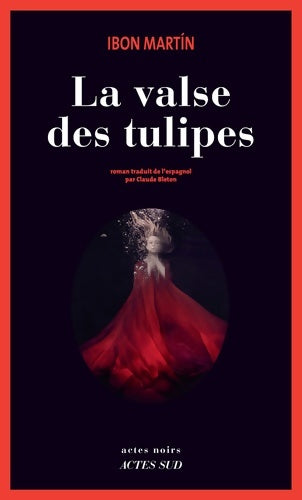 Livrenpoche : La Valse des tulipes - Ibon Martin - Livre