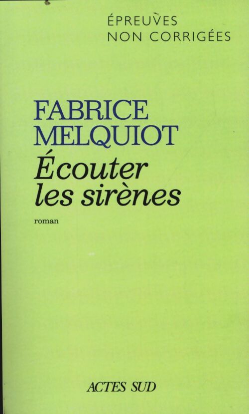 Livrenpoche : Écouter les sirènes - Fabrice Melquiot - Livre