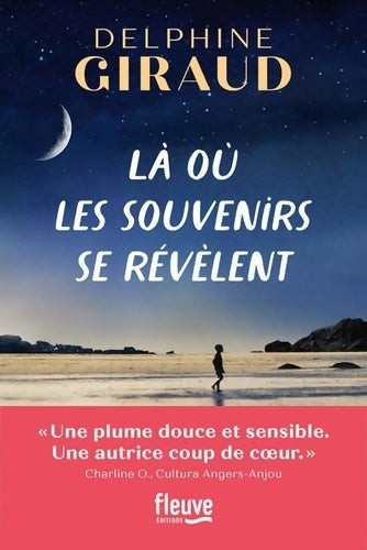 Livrenpoche : Là où les souvenirs se révèlent : Nouveauté roman 2024 - Delphine Giraud - Livre