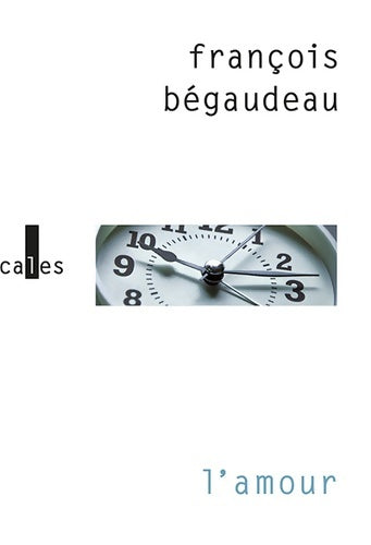 Livrenpoche : L'amour - François Bégaudeau - Livre