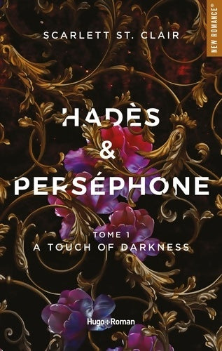 Livrenpoche : Hadès et Perséphone Tome I : A touch of darkness - Scarlett ST. Clair - Livre