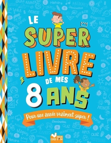 Livrenpoche : Le super livre de mes 8 ans - Sophie Blitman - Livre