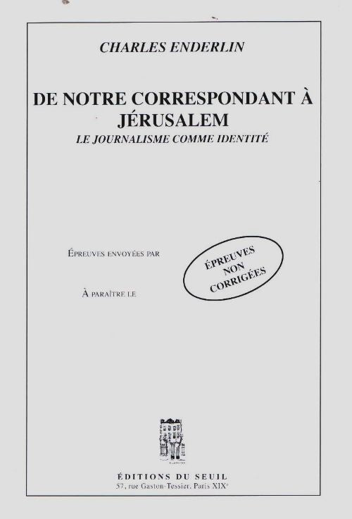 Livrenpoche : De notre correspondant à jérusalem : Le journalisme comme identité - Charles Enderlin - Livre