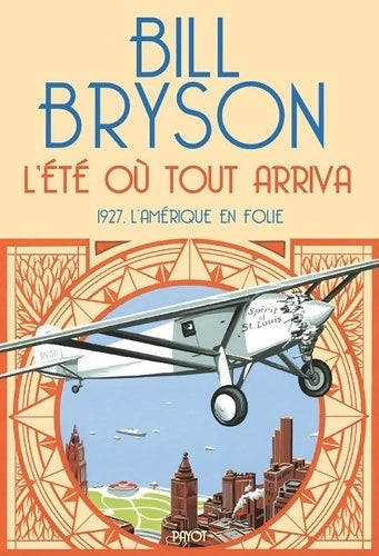 Livrenpoche : L'été où tout arriva : 1927 l'Amérique en folie - Bill Bryson - Livre