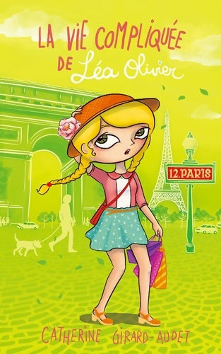 Livrenpoche : La Vie compliquée de Léa Olivier T12 : Paris - Catherine Girard-Audet - Livre