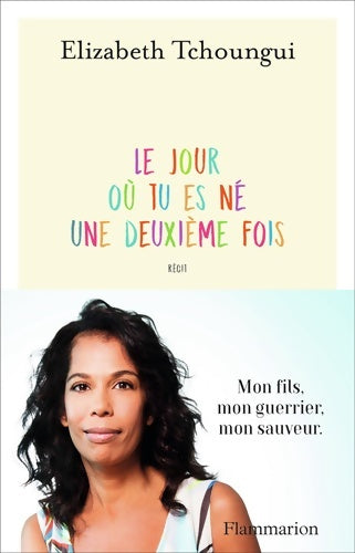 Livrenpoche : Le jour où tu es né une deuxième fois - Elizabeth Tchoungui - Livre