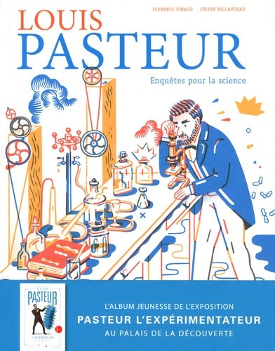 Livrenpoche : Louis Pasteur : Enquêtes pour la science - Florence Pinaud - Livre