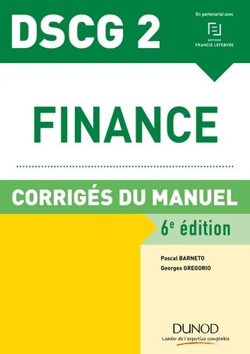Livrenpoche : Finance DSCG 2 : Corrigés du manuel - Pascal Barneto - Livre