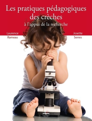 Livrenpoche : Les pratiques pédagogiques des crèches à l'appui de la recherche - Laurence Rameau - Livre