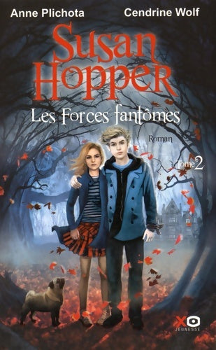 Livrenpoche : Susan Hopper Tome II Les Forces fantômes - Anne Plichota - Livre
