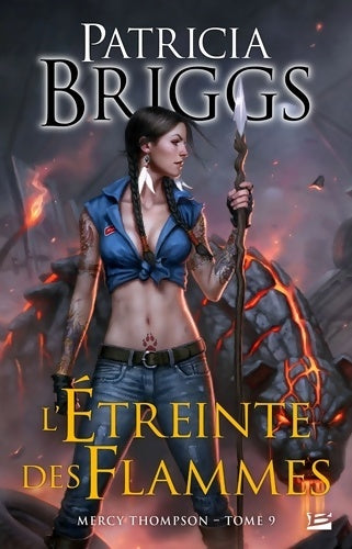Livrenpoche : Mercy Thompson T9 : L'Étreinte des flammes - Patricia Briggs - Livre