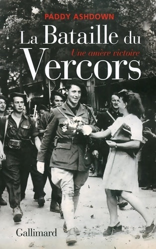 Livrenpoche : La Bataille du Vercors : Une amère victoire - Paddy Ashdown - Livre