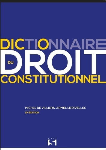 Livrenpoche : Dictionnaire du droit constitutionnel - Armel Le Divellec - Livre