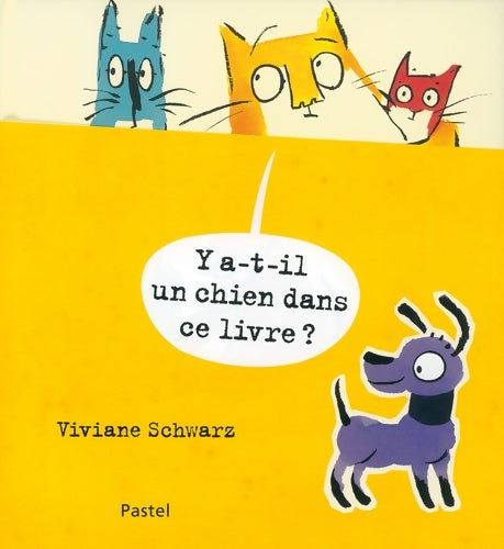 Livrenpoche : Y A-T-IL UN CHIEN DANS CE LIVRE ? - Schwartz Irène - Livre