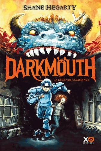 Livrenpoche : Darkmouth Tome I La légende commence - Shane Hegarty - Livre