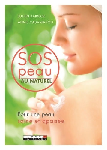 Livrenpoche : SOS peau au naturel - Julien Kaibeck - Livre