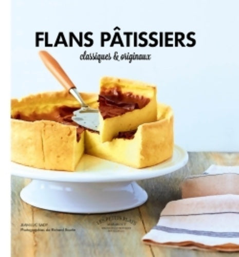 Livrenpoche : Flans pâtissiers classiques & originaux - Jean-Luc Sady - Livre