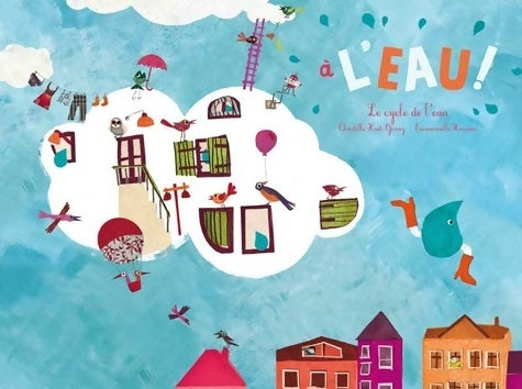 Livrenpoche : A l'eau ! - Christelle Huet-Gomez - Livre