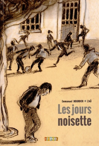 Livrenpoche : Les jours noisette - Emmanuel Bourdier - Livre