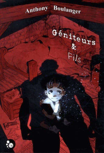Livrenpoche : Géniteurs & Fils - Anthony Boulanger - Livre