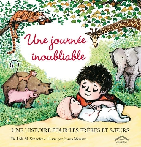 Livrenpoche : Une journée inoubliable : Une histoire pour les frères et soeurs - Lola M. Schaefer - Livre