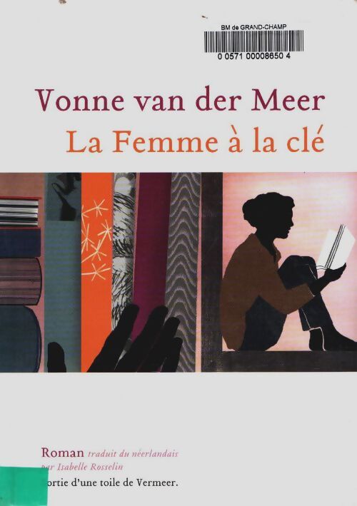 Livrenpoche : La femme à la clé - Vonne Van der Meer - Livre