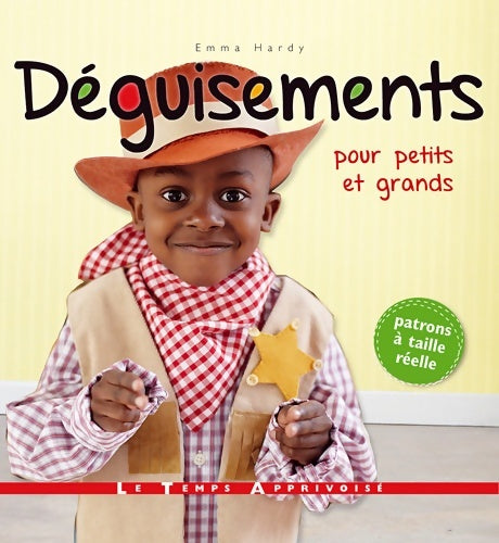 Livrenpoche : DEGUISEMENTS pour petits et grands - Emma Hardy - Livre
