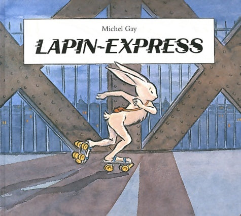 Livrenpoche : lapin express nouvelle edition - Michel Gay - Livre