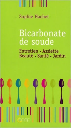 Livrenpoche : Bicarbonate de soude - Entretien - Assiette - Beauté... - Sophie Hachet - Livre